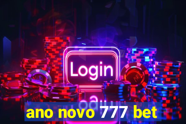 ano novo 777 bet