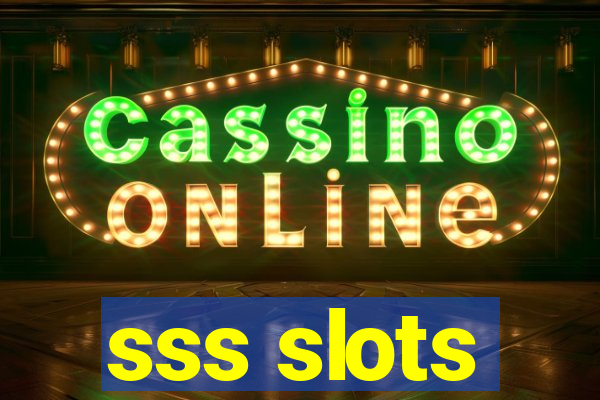 sss slots