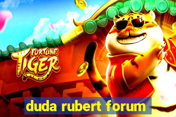 duda rubert forum