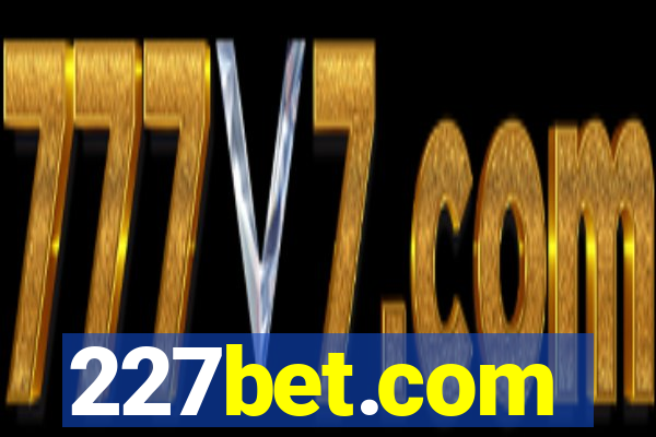 227bet.com