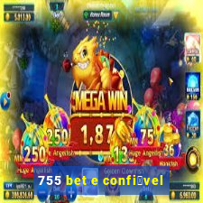 755 bet e confi谩vel