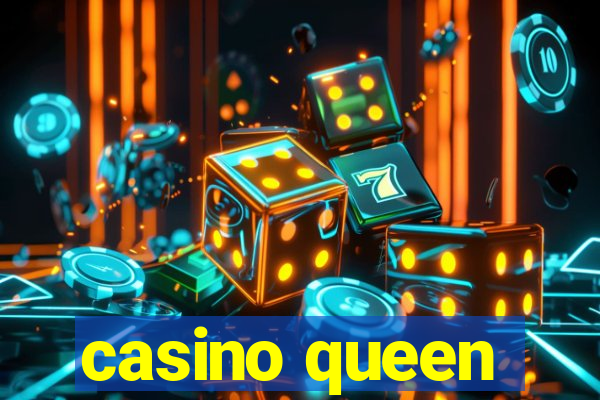 casino queen