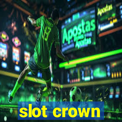 slot crown