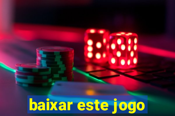 baixar este jogo