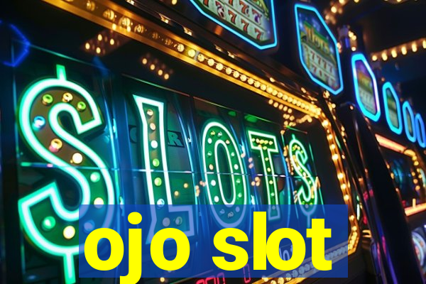 ojo slot