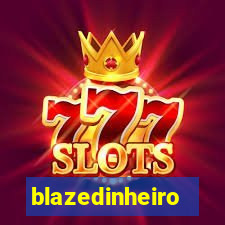 blazedinheiro