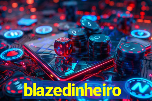 blazedinheiro