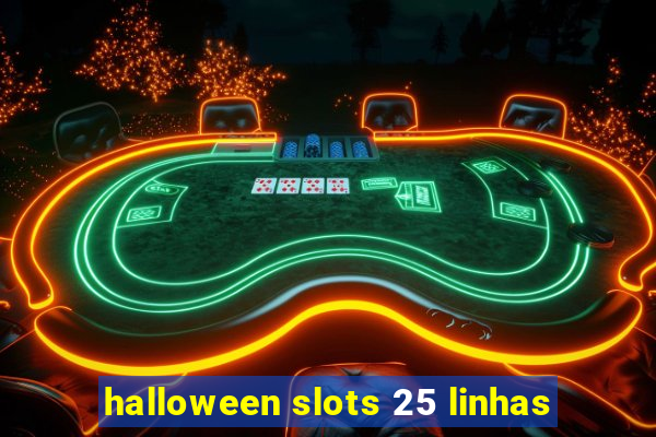 halloween slots 25 linhas