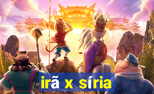 irã x síria