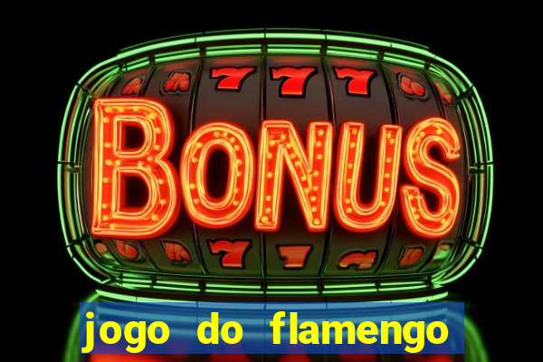 jogo do flamengo hoje globo play