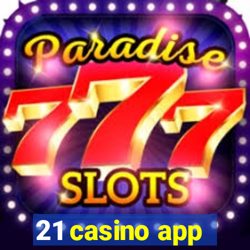 21 casino app