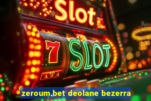 zeroum.bet deolane bezerra