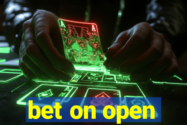 bet on open