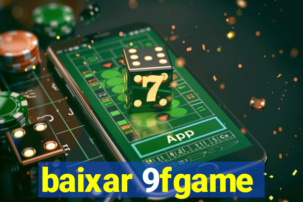 baixar 9fgame