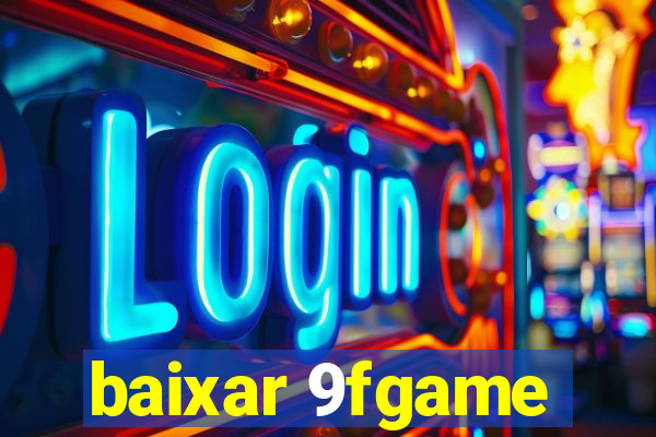 baixar 9fgame