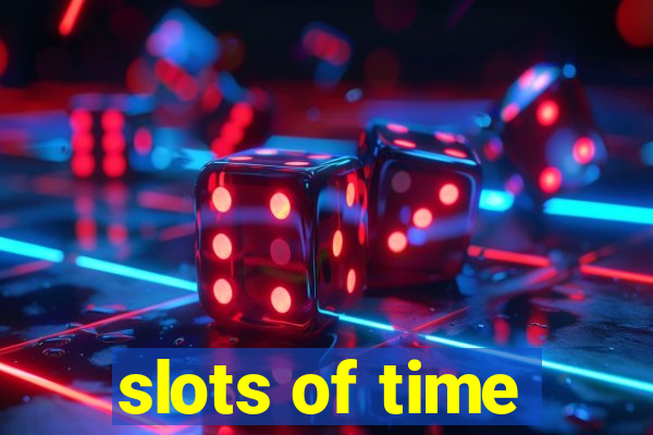 slots of time