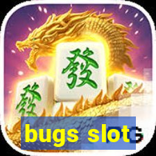 bugs slot