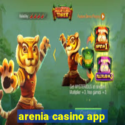 arenia casino app