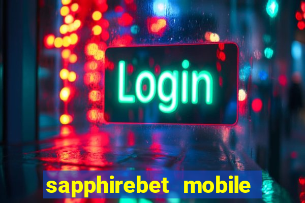 sapphirebet mobile app download