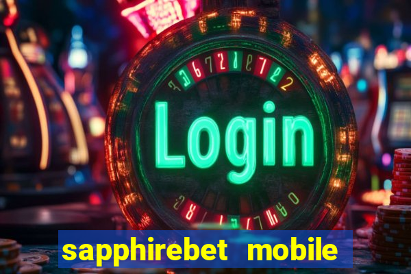 sapphirebet mobile app download