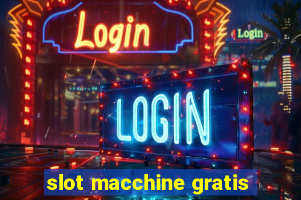 slot macchine gratis