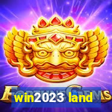 win2023 land