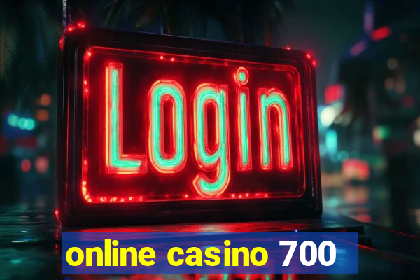 online casino 700