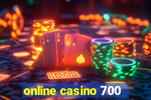 online casino 700