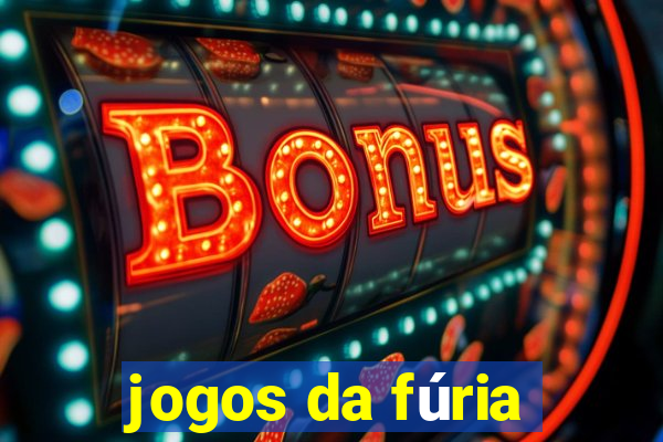 jogos da fúria