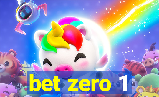 bet zero 1