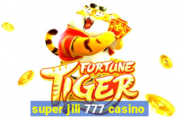 super jili 777 casino