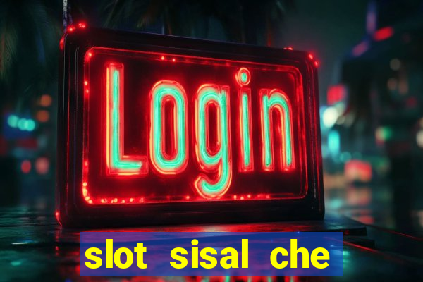 slot sisal che pagano di piu