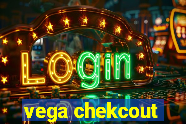 vega chekcout