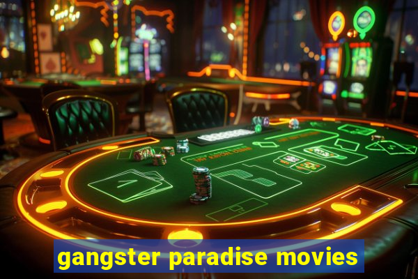 gangster paradise movies