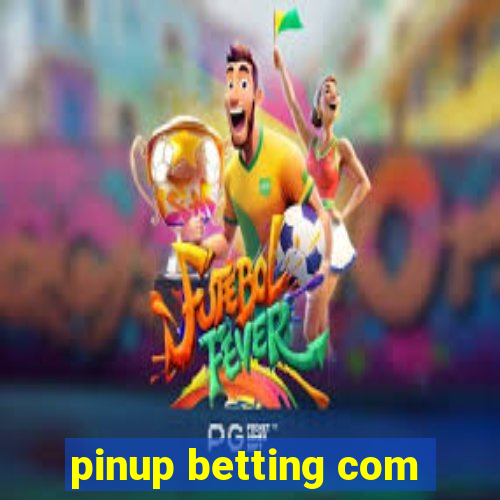 pinup betting com