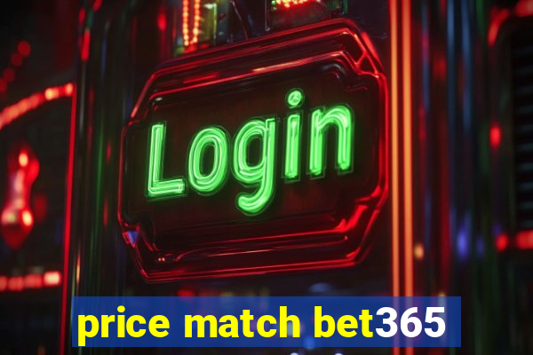 price match bet365