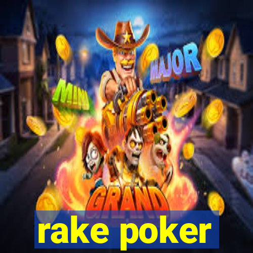 rake poker