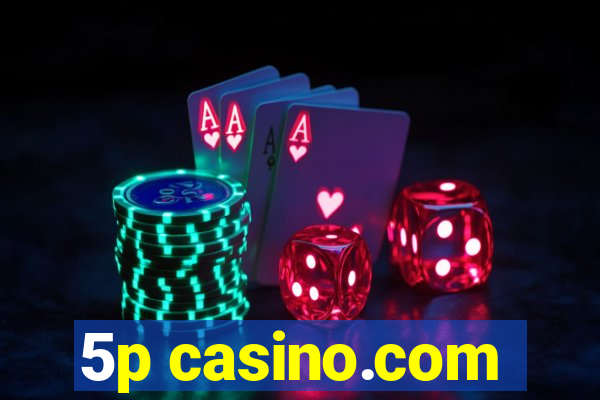 5p casino.com