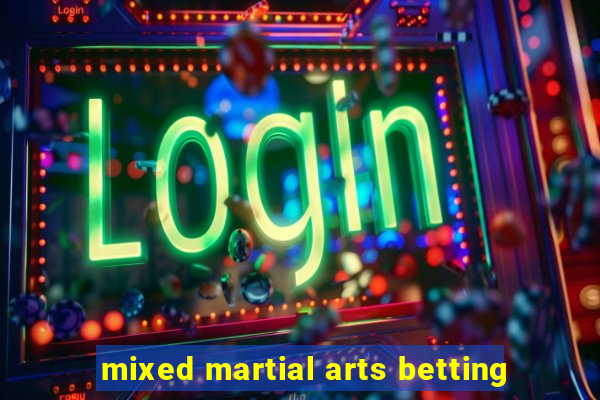 mixed martial arts betting