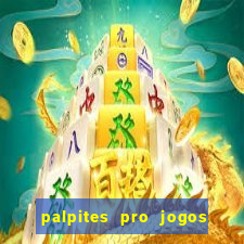 palpites pro jogos de hoje