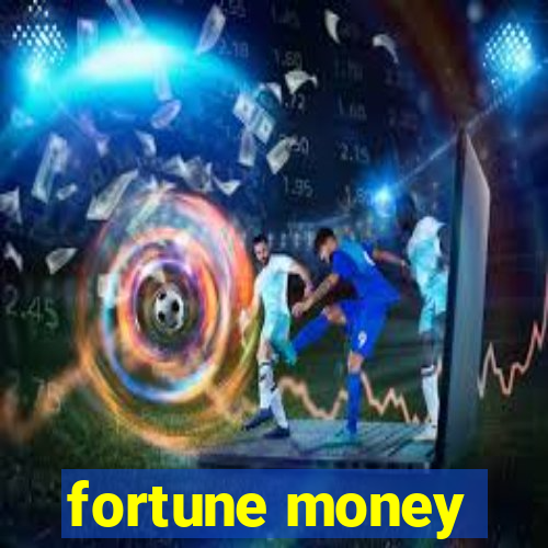 fortune money