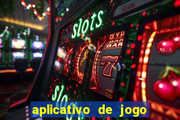 aplicativo de jogo pra ganhar dinheiro