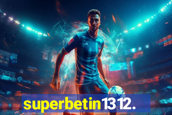 superbetin1312.com