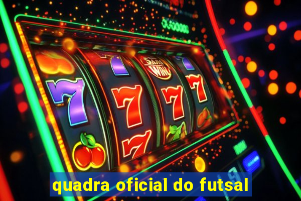 quadra oficial do futsal