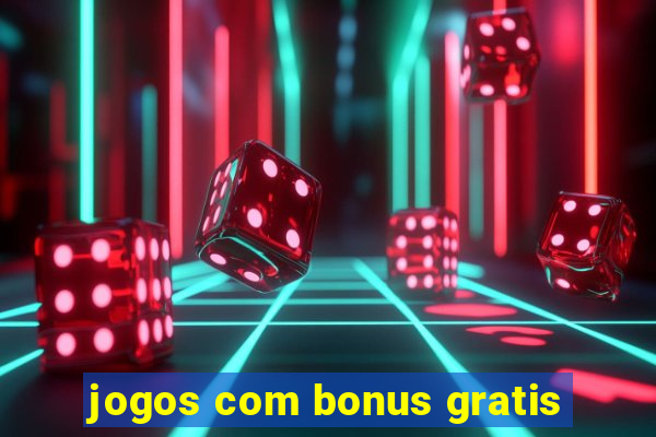 jogos com bonus gratis