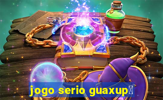 jogo serio guaxup茅