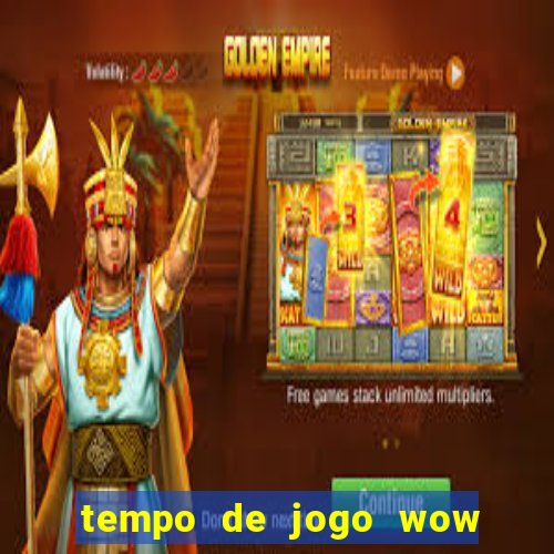 tempo de jogo wow 30 dias