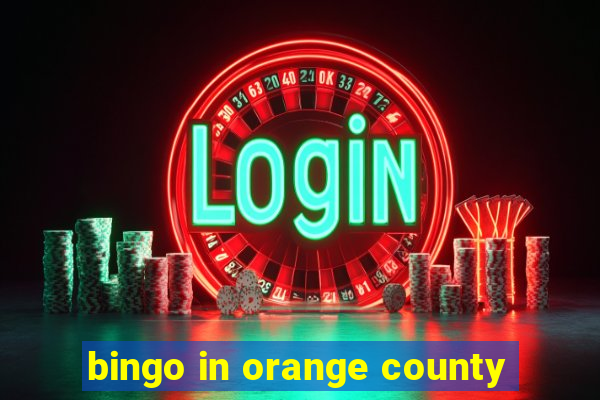 bingo in orange county