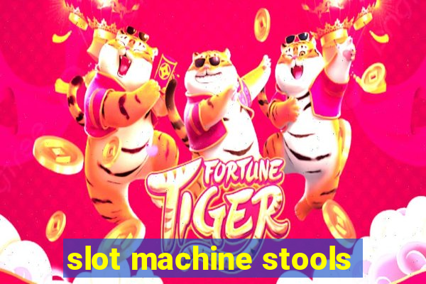 slot machine stools