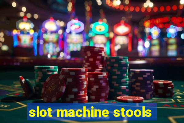 slot machine stools